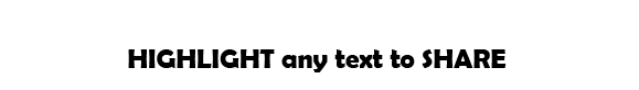 Highlight and Share any text