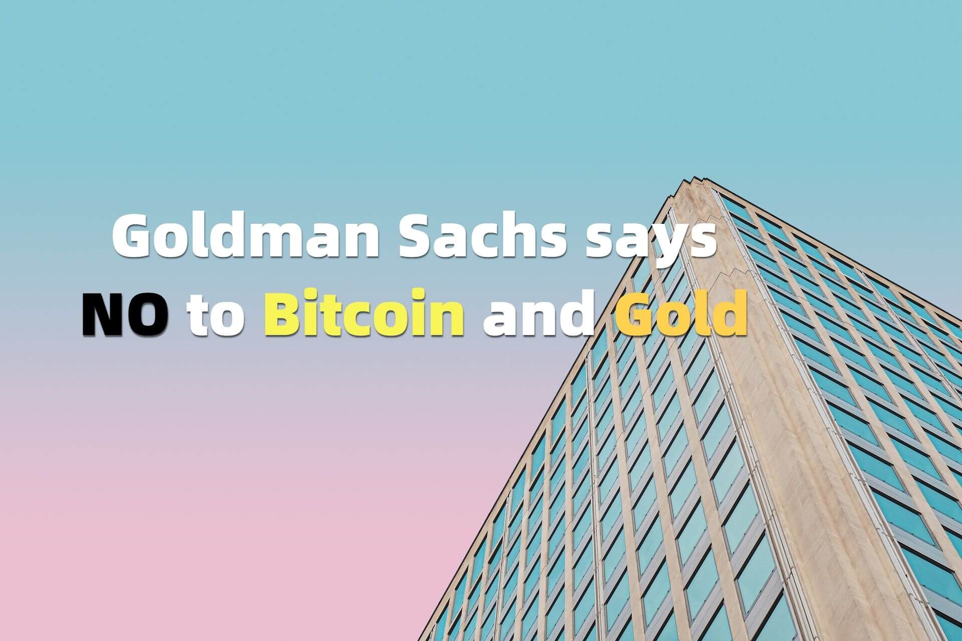 goldman sachs against bitcoin